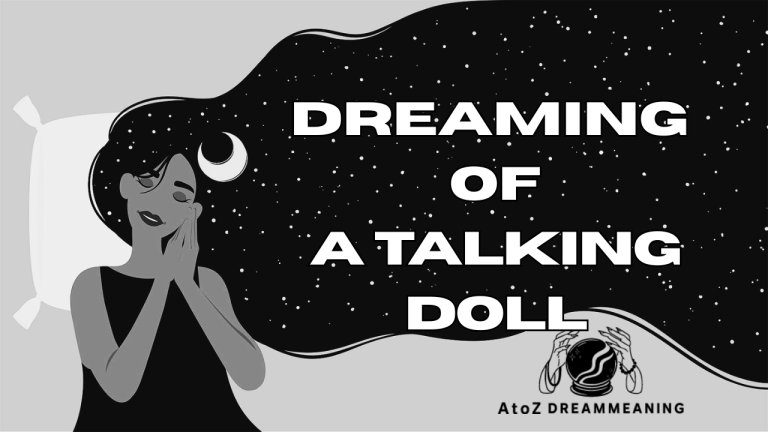 Dream About A Talking Doll - Biblical Message and Spiritual Meaning