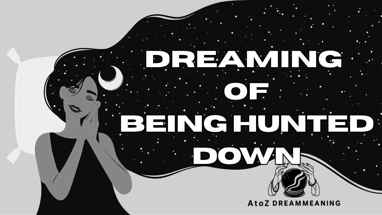 Dream About Being Hunted Down - Biblical Message and Spiritual Meaning