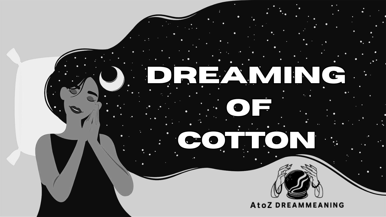 Dream About Cotton - Biblical Message and Spiritual Meaning