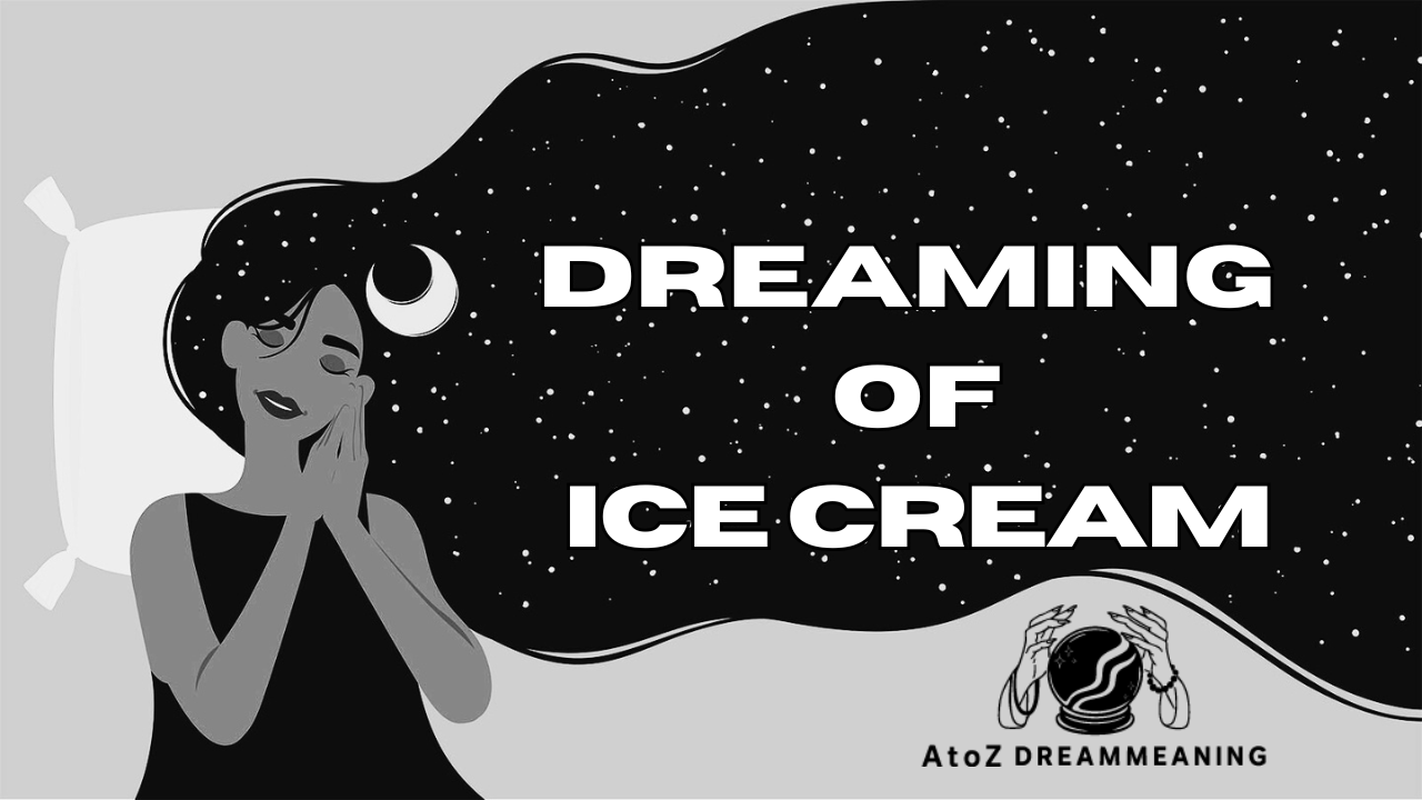 Dream About Ice Cream - Biblical Message and Spiritual Meaning