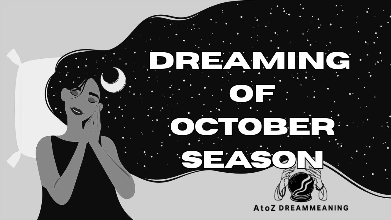Dream About October Season - Biblical Message and Spiritual Meaning