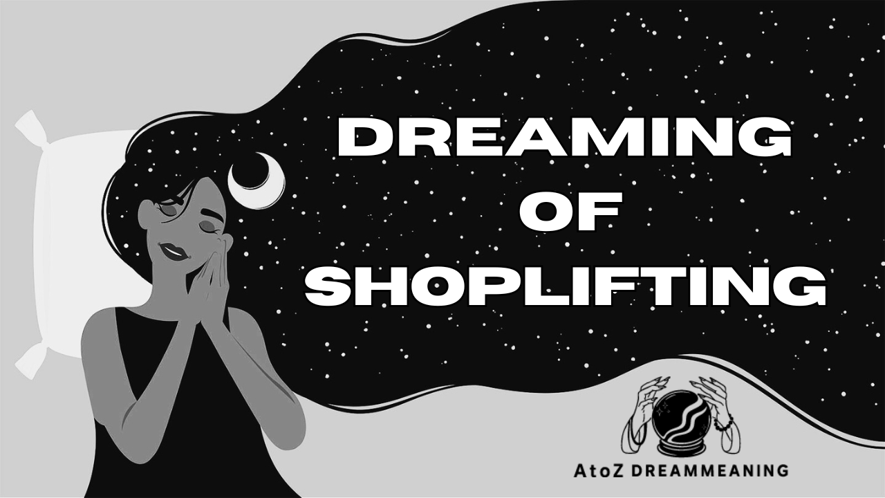 Dream About Shoplifting - Biblical Message and Spiritual Meaning