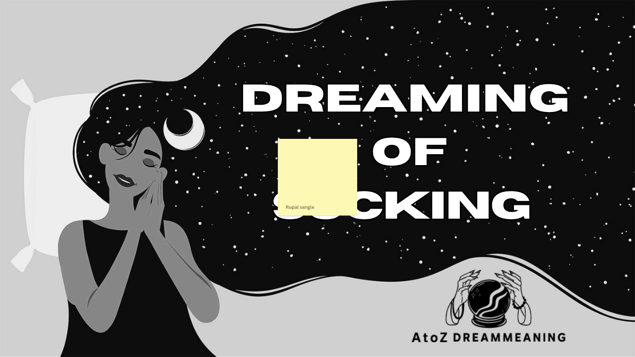 Dream About Sucking - Biblical Message and Spiritual Meaning