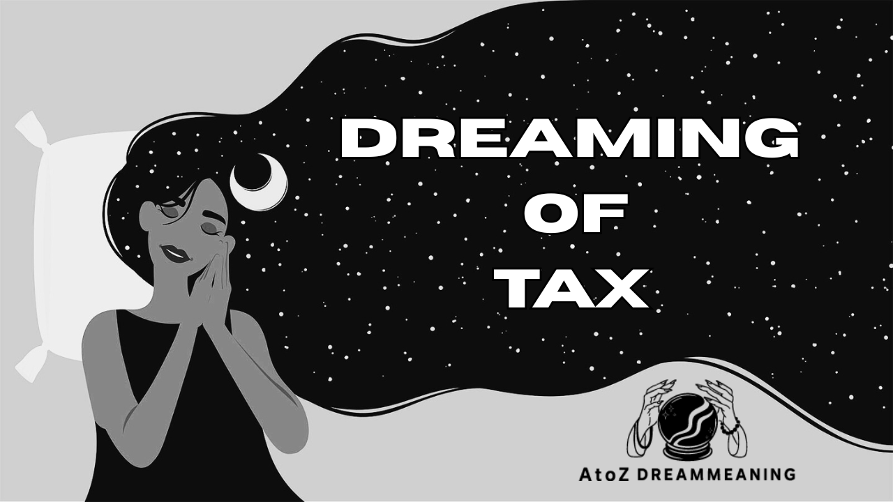 Dream About Tax - Biblical Message and Spiritual Meaning