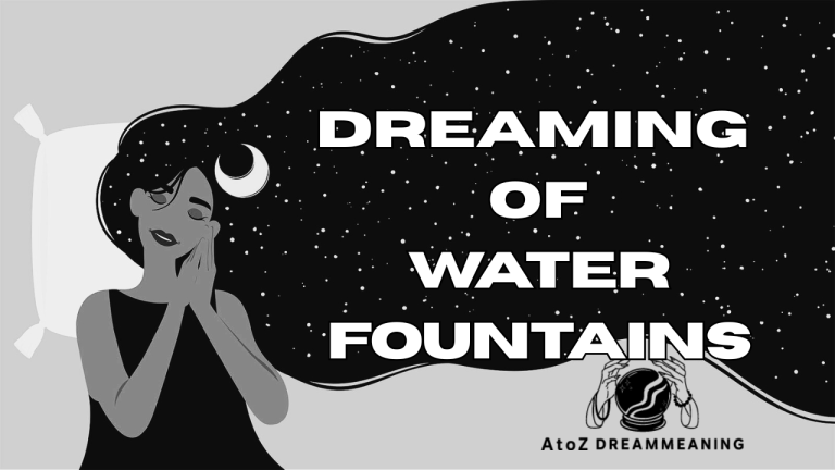 Dream About Water Fountains - Biblical Message and Spiritual Meaning