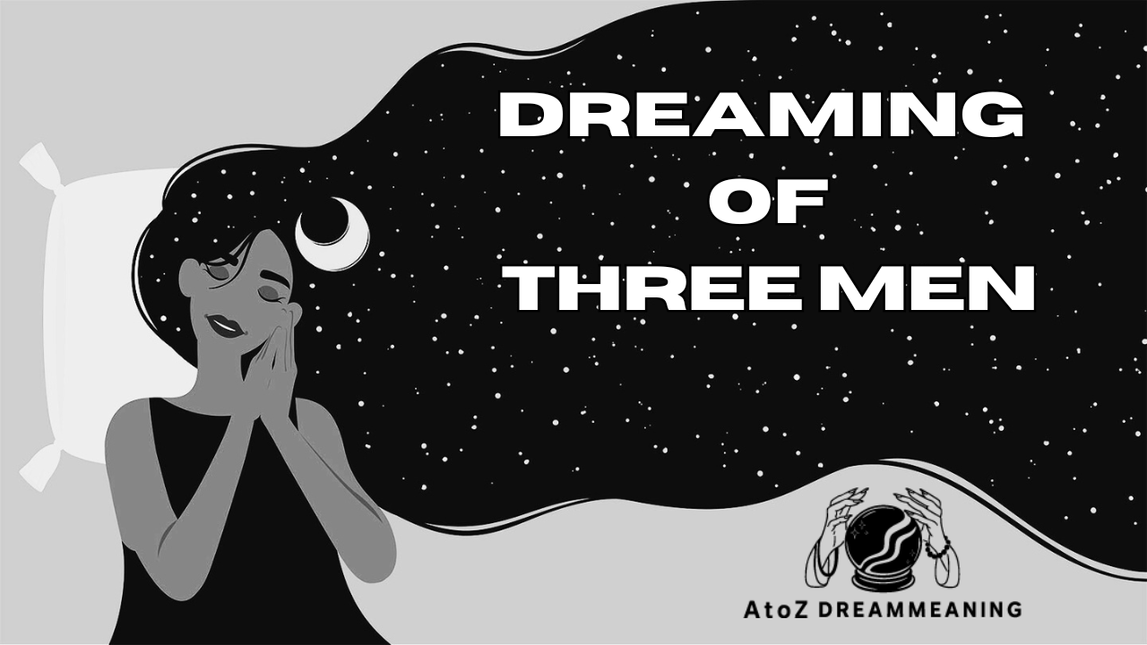 Dream About Three men - Biblical Message and Spiritual Meaning