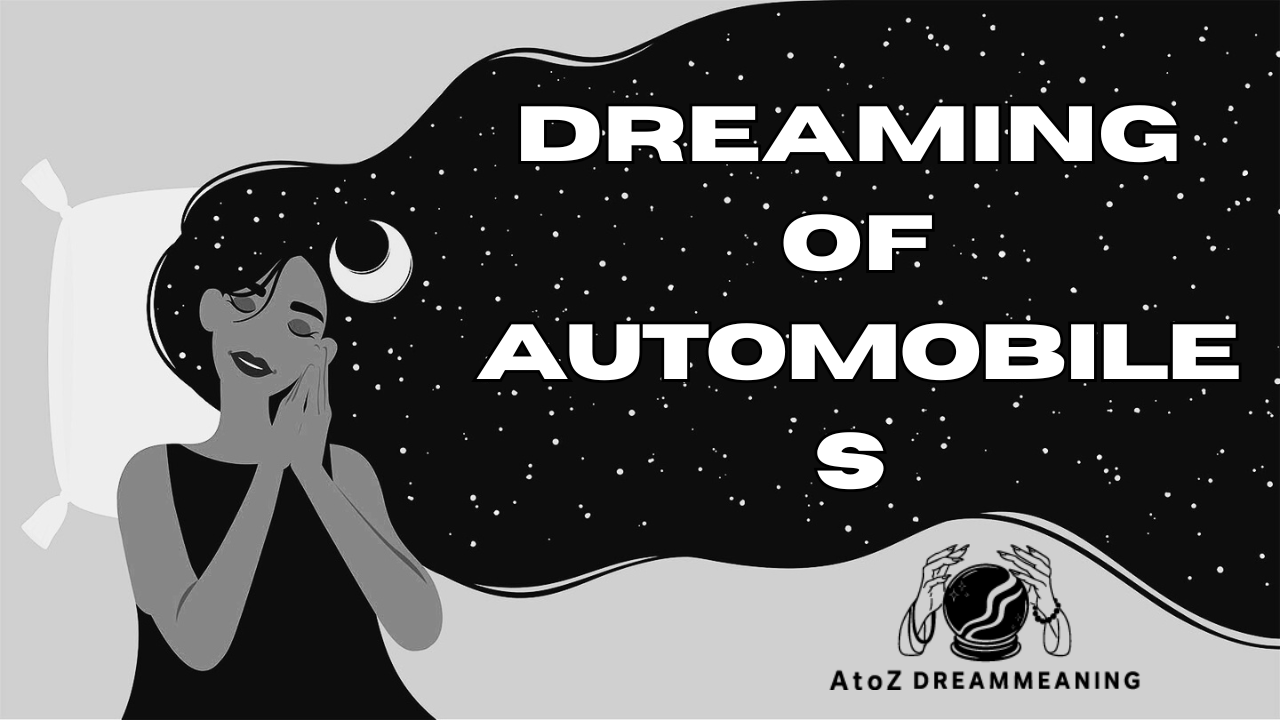 Dream About Automobiles - Biblical Message and Spiritual Meaning