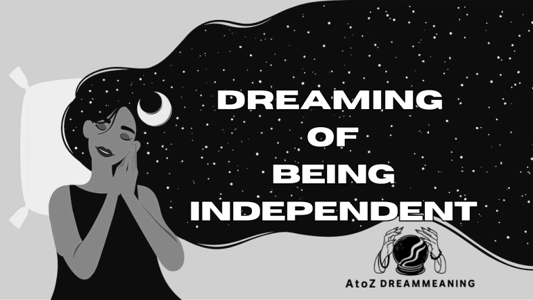 Dream About Being Independent – Biblical Message and Spiritual Meaning