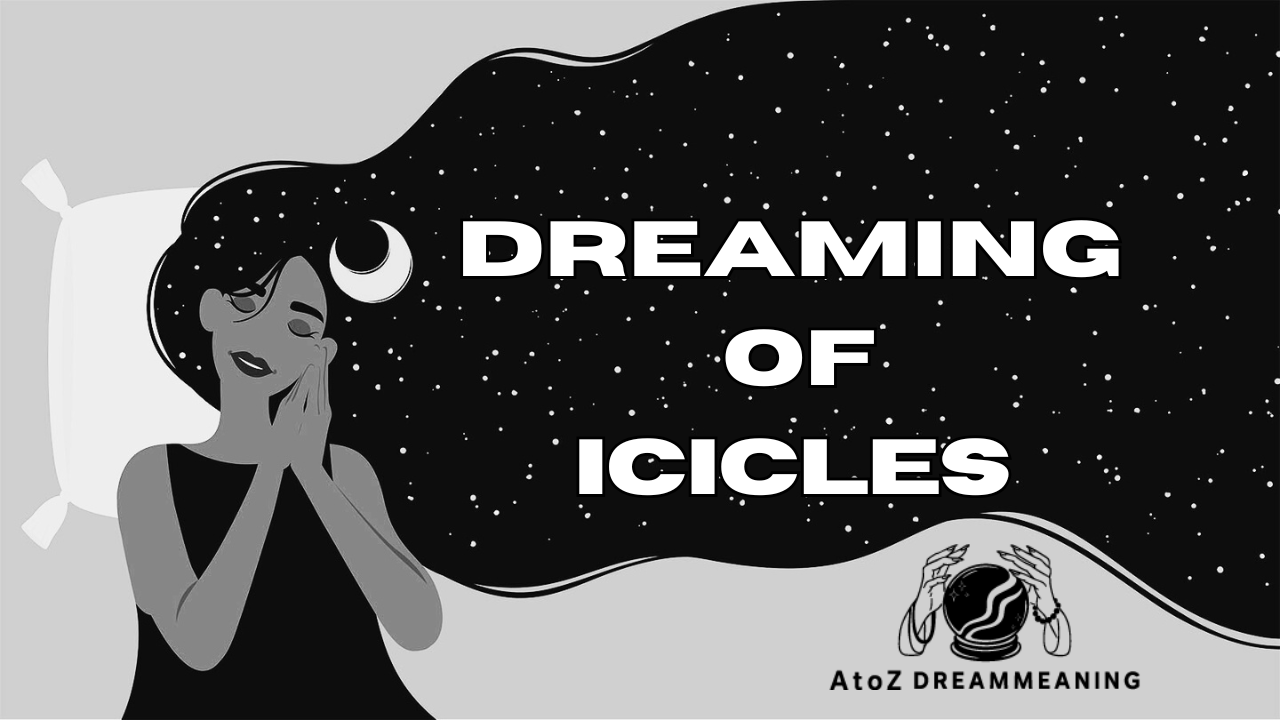 Dream About Icicles - Biblical Message and Spiritual Meaning