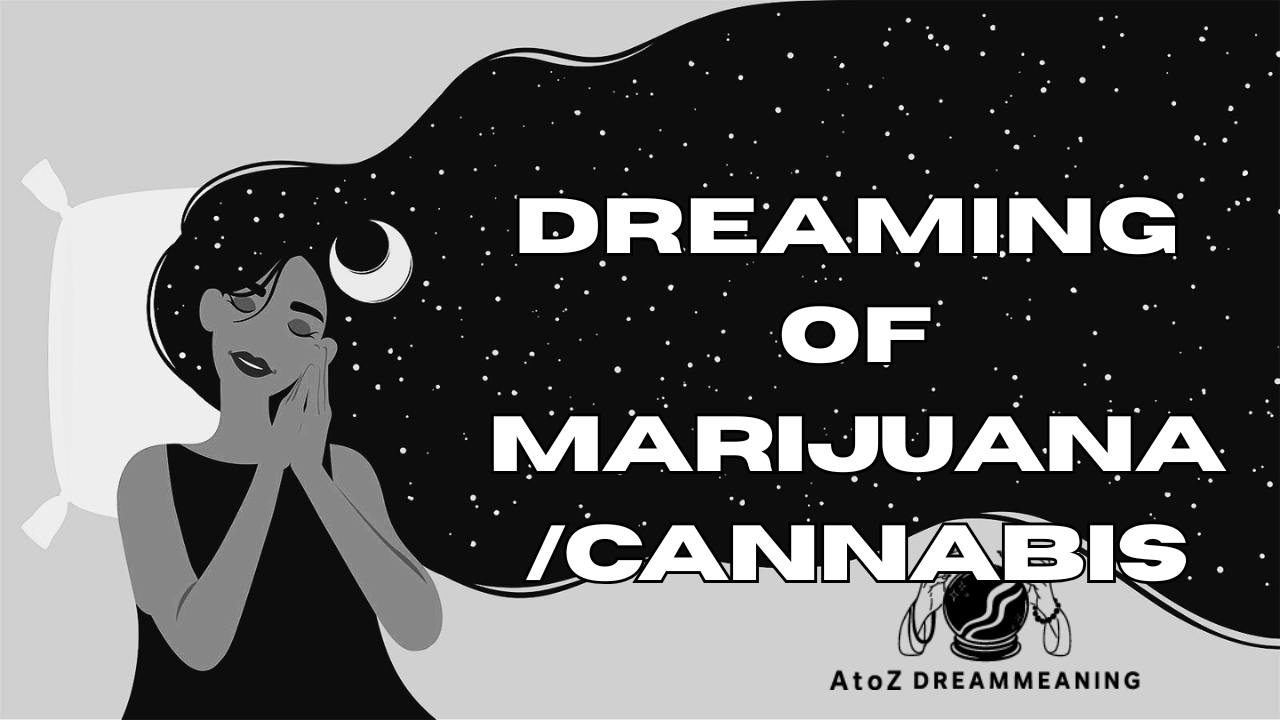Dream About Marijuana /Cannabis - Biblical Message and Spiritual Meaning