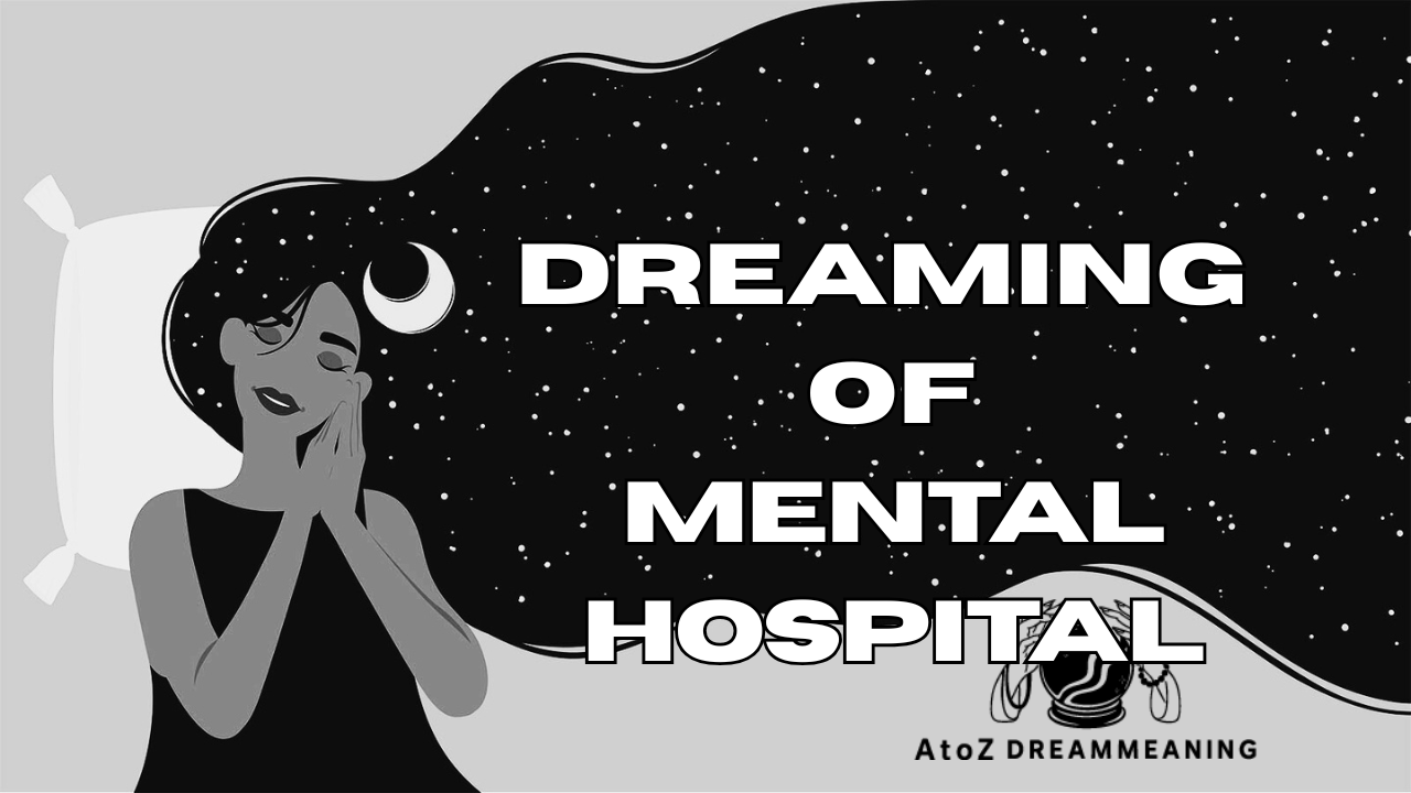 Mental Hospital Dream Meaning