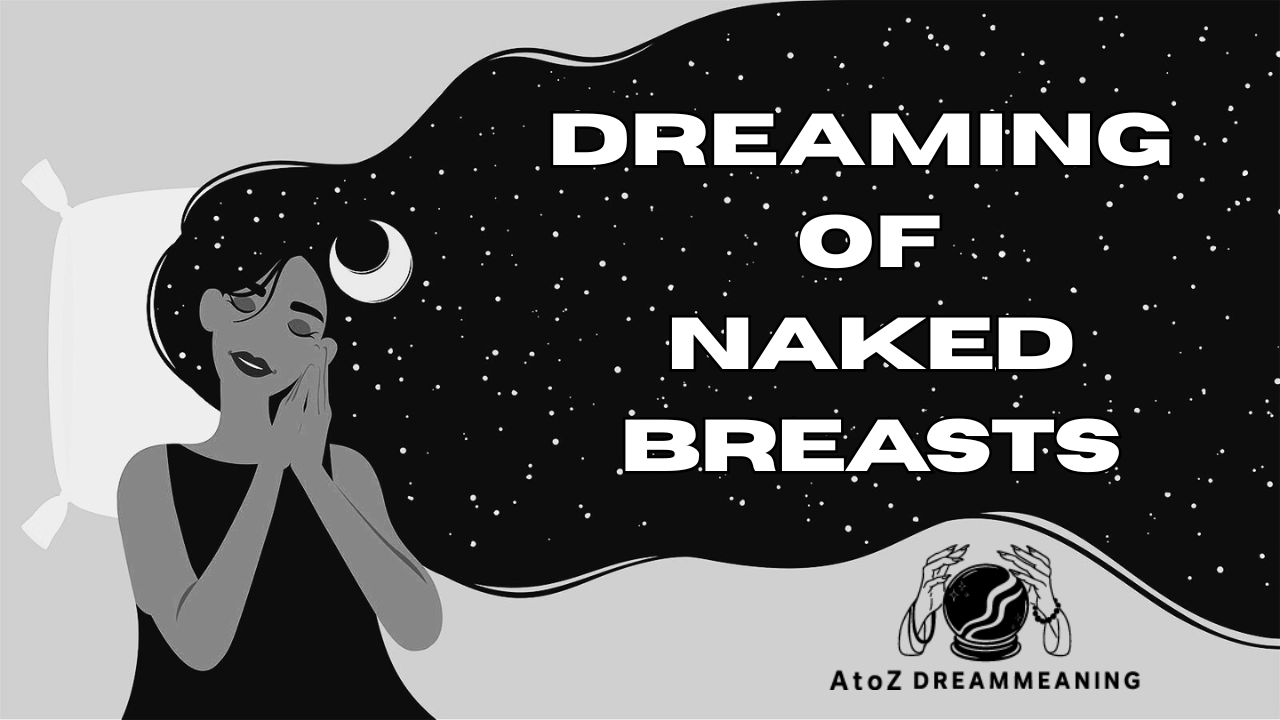 Dream About Naked Breasts - Biblical Message and Spiritual Meaning
