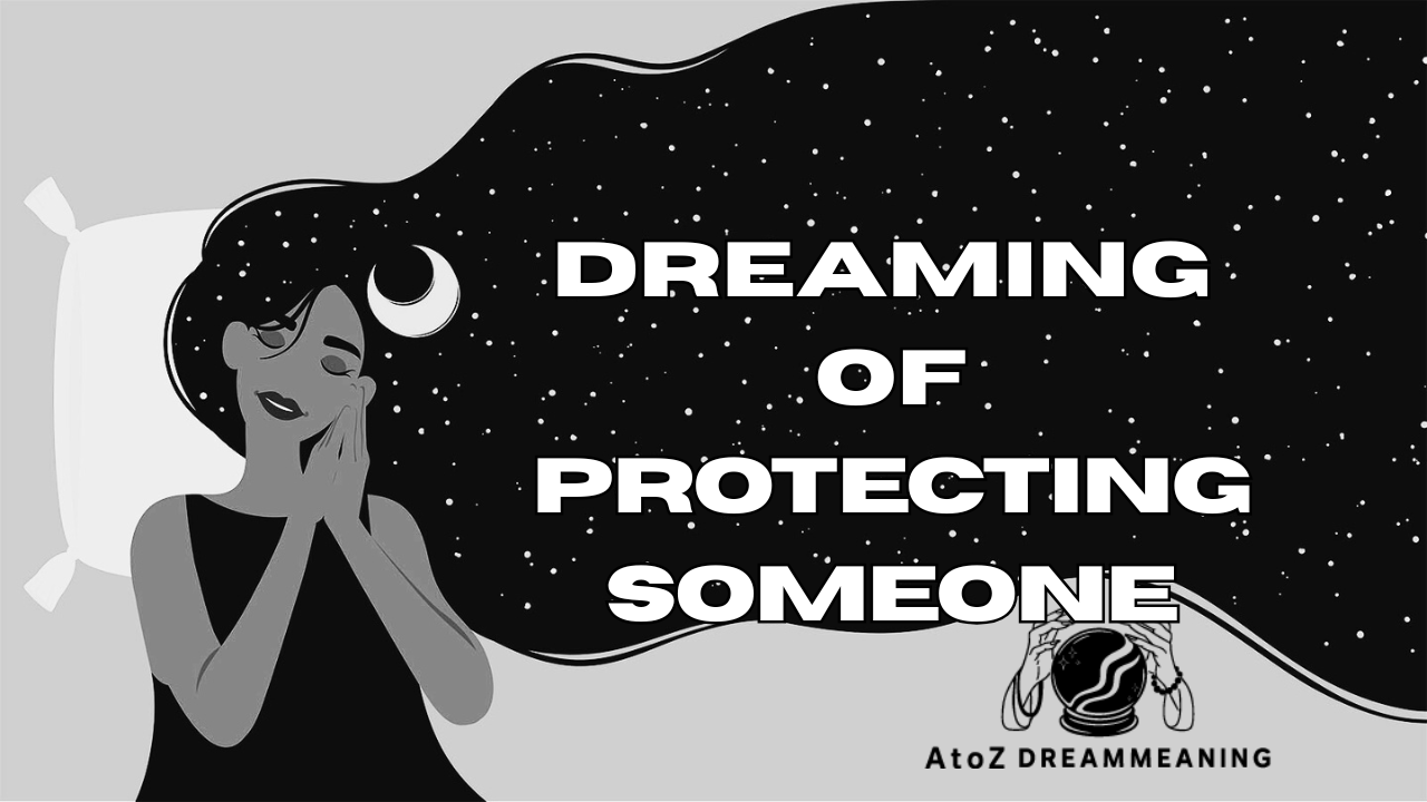 Dream About Protecting Someone - Biblical Message and Spiritual Meaning