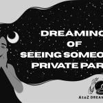 Dream About Seeing Someone's Private Parts - Biblical Message and Spiritual Meaning