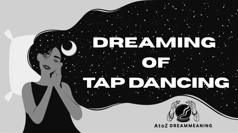 Dream About Tap Dancing - Biblical Message and Spiritual Meaning