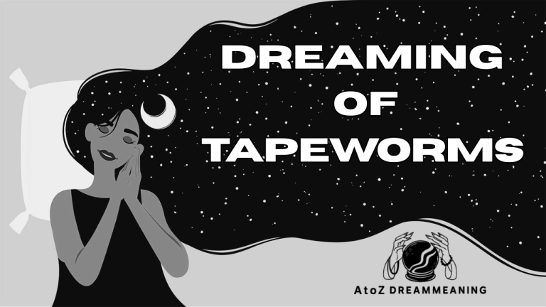 Dream About Tapeworms - Biblical Message and Spiritual Meaning
