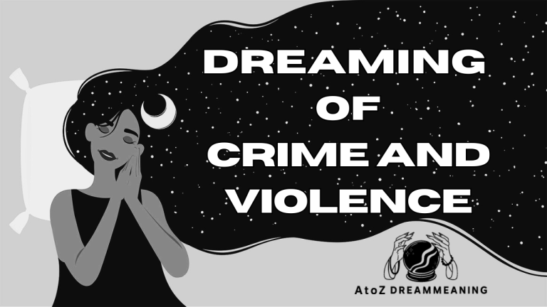 Spiritual and Biblical Meaning of Crime and Violence in a Dream Explained