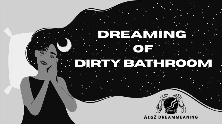 Spiritual and Biblical Meaning of Dirty Bathroom in a Dream Explained