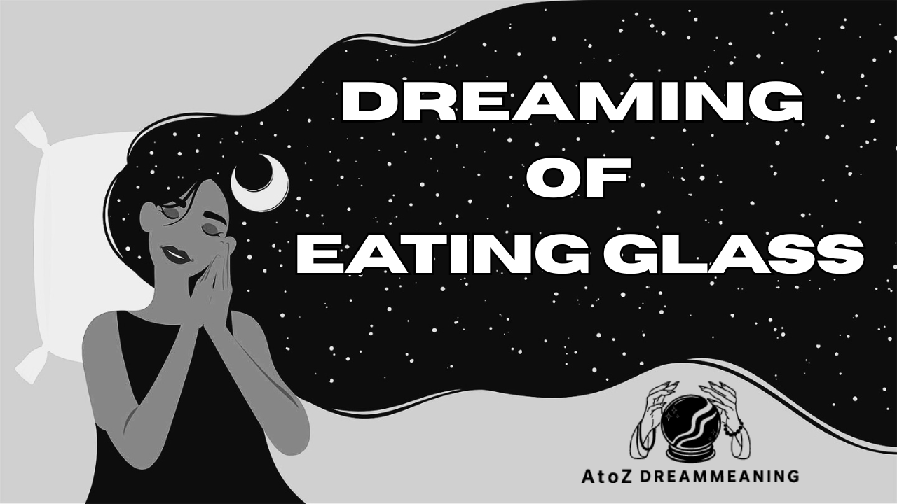 Dream About Eating Glass - Biblical Message and Spiritual Meaning