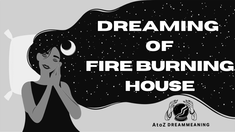 Dream About Fire Burning House - Biblical Message and Spiritual Meaning