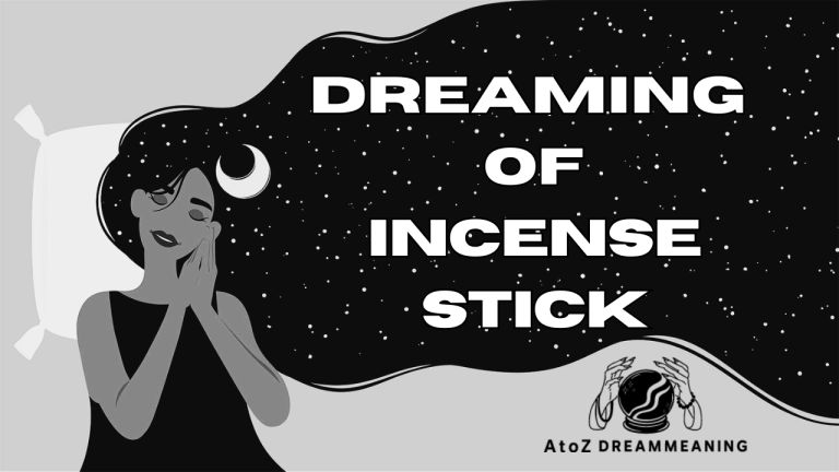 Spiritual and Biblical Meaning of Incense Stick in a Dream Explained