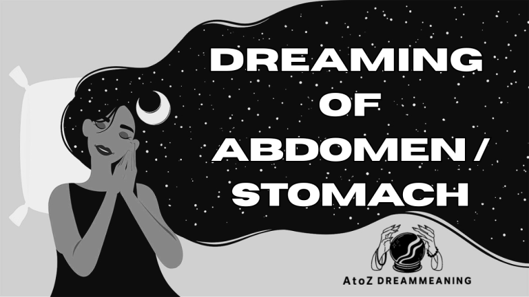 Spiritual and Biblical Meaning of Abdomen / Stomach in a Dream Explained