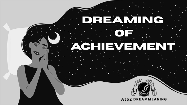 Spiritual and Biblical Meaning of Achievement in a Dream Explained