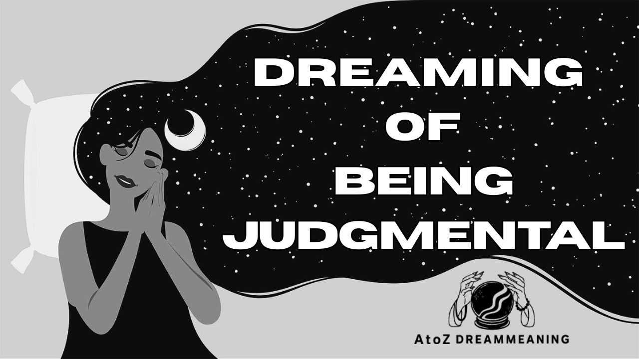 Spiritual and Biblical Meaning of Being Judgmental in a Dream Explained