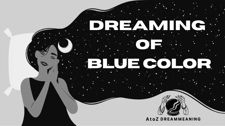 Spiritual and Biblical Meaning of Blue Color in the Dream Explained
