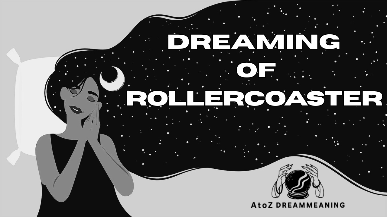 Spiritual and Biblical Meaning of Rollercoaster in a Dream Explained